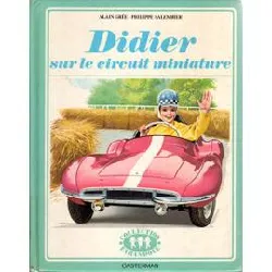 livre didier sur le circuit miniature