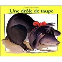 livre drole de taupe (une)