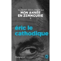 livre éric le cathodique