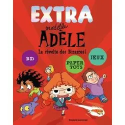 livre extra mortelle adèle tome 3 - la révolte des bizarres !