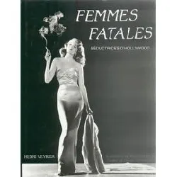 livre femmes fatales séductrices d'hollywood