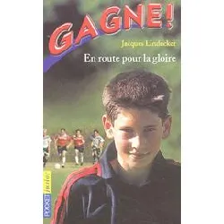 livre gagne ! tome 1 : en route vers la gloire