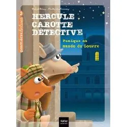 livre hercule carotte - panique au musée du louvre cp/ce1 6/7 ans