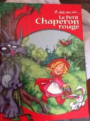 livre il était une fois le petit chaperon rouge