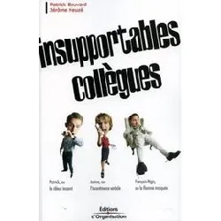 livre insupportables collègues