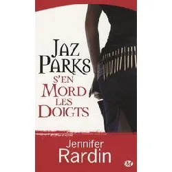 livre jaz parks tome 1 - jaz parks s'en mord les doigts