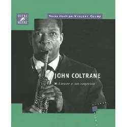 livre john coltrane : l'oeuvre et son empreinte