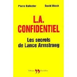 livre l.a. confidentiel - les secrets de lance armstrong