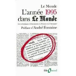 livre l'année 1995 dans 'le monde - les principaux événements en france et à l'étranger