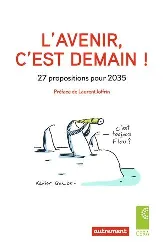 livre l'avenir, c'est demain ! - 27 propositions pour 2035