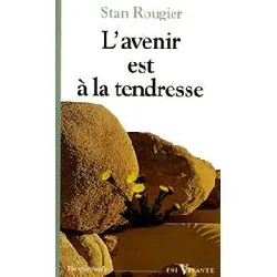 livre l'avenir est à la tendresse