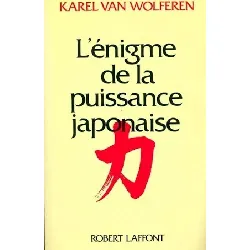 livre l'enigme de la puissance japonaise