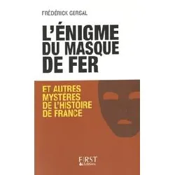 livre l'énigme du masque de fer et autres mystères de l'histoire de france