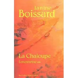 livre la chaloupe - tome 2 - l'aventurine