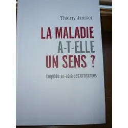 livre la maladie a - t - elle un sens? enquête au - delà des croyances