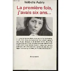 livre la première fois, j'avais six ans..