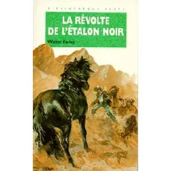 livre la révolte de l'étalon noir