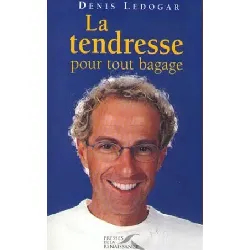 livre la tendresse pour tout bagage