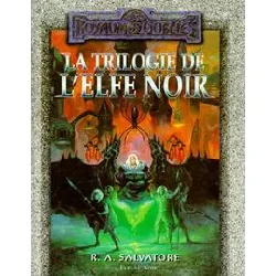 livre la trilogie de l'elfe noir