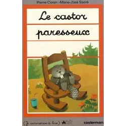 livre le castor paresseux