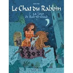 livre le chat du rabbin t07 la tour de bab - el - oued