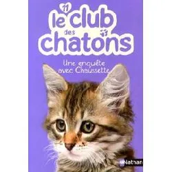 livre le club des chatons tome 11 - une enquête avec chaussette