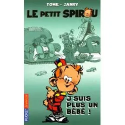 livre le petit spirou - tome 4 j'suis plus un bébé !