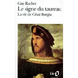 livre le signe du taureau - la vie de césar borgia