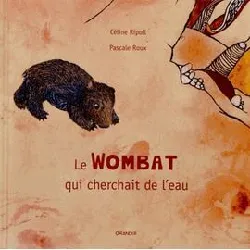 livre le wombat qui cherchait de l'eau