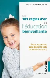 livre les 101 règles d'or de l'education bienveillante