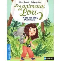 livre les animaux de lou - n'aie pas peur, petit koala !