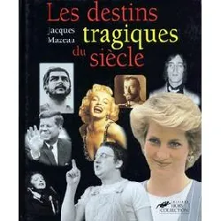 livre les destins tragiques du siècle