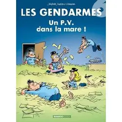 livre les gendarmes tome 6 - un pv dans la mare !