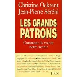 livre les grands patrons - comment ils voient notre avenir