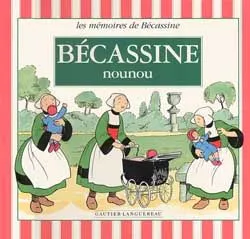 livre les mémoires de bécassine - bécassine nounou