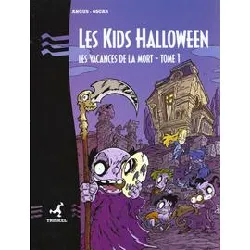 livre les vacances de la mort tome 1 : les kids halloween