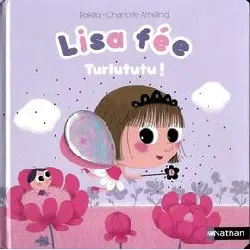 livre lisa fée - turlututu !