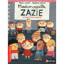 livre mademoiselle zazie a trop d'amoureux