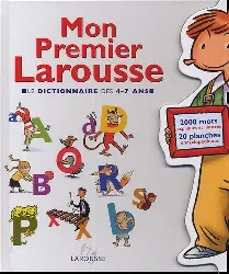 livre mon premier larousse - le dictionnaire des 4 - 7 ans