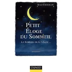 livre petit éloge du sommeil - le sommeil de a à zzz