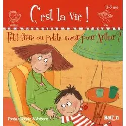 livre petit frère ou petite soeur pour arthur ?