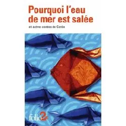 livre pourquoi l'eau de mer est salée et autres contes de corée