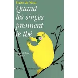 livre quand les singes prennent le thé. de la culture animale