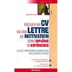 livre rédiger un cv ou une lettre de motivation sans diplôme ni expérience