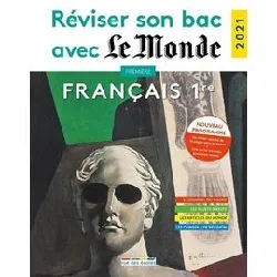 livre réviser son bac avec le monde : français 1re 2021