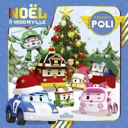 livre robocar poli - noël à vroomville