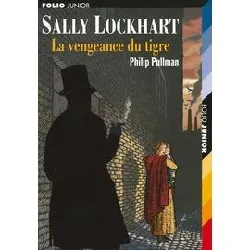 livre sally lockhart tome 3 - la vengeance du tigre