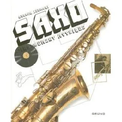 livre saxo - l'instrument mythique