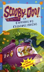 livre scooby - doo détective - scooby - doo et l'affaire de l'ignoble sirène