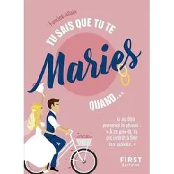 livre tu sais que tu te maries quand..., 2e éd